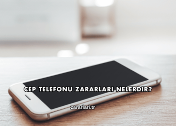 Cep Telefonu Zararları Nelerdir?
