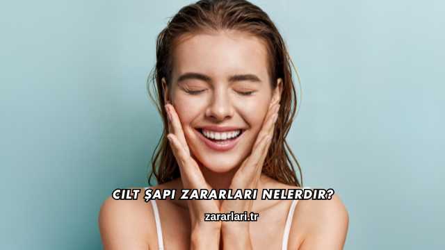 Cilt Şapı Zararları Nelerdir?