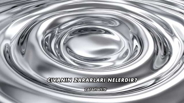 Civanın Zararları Nelerdir?