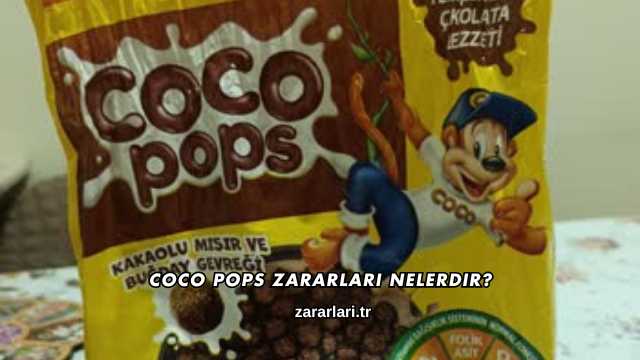 Coco Pops Zararları Nelerdir?