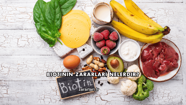 Biotinin Zararları Nelerdir?