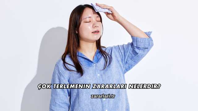 Çok Terlemenin Zararları Nelerdir?