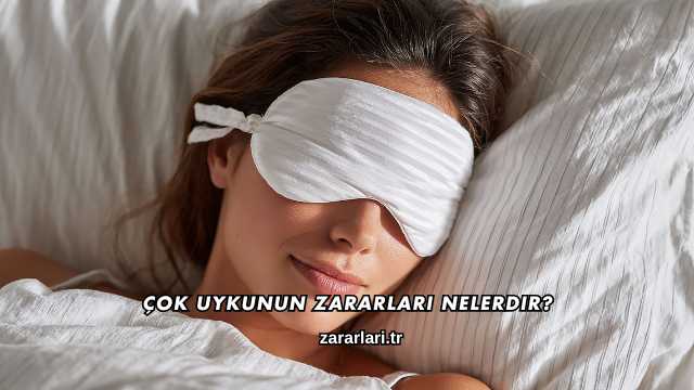 Çok Uykunun Zararları Nelerdir?