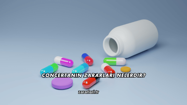 Concertanın Zararları Nelerdir?