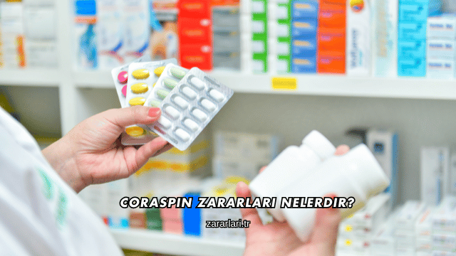 Coraspin Zararları Nelerdir?