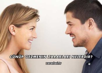 Cünüp Gezmenin Zararları Nelerdir?