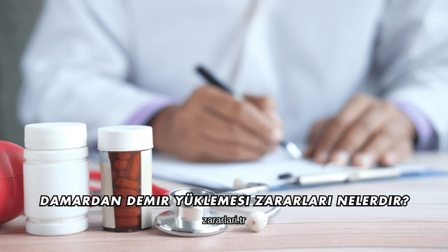 Damardan Demir Yüklemesi Zararları Nelerdir?
