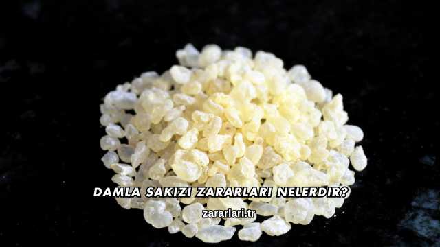 Damla Sakızı Zararları Nelerdir?