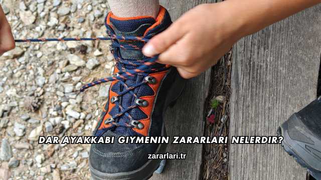 Dar Ayakkabı Giymenin Zararları Nelerdir?