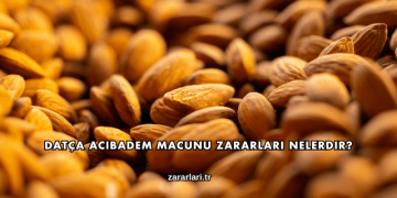 Datça Acıbadem Macunu Zararları Nelerdir?