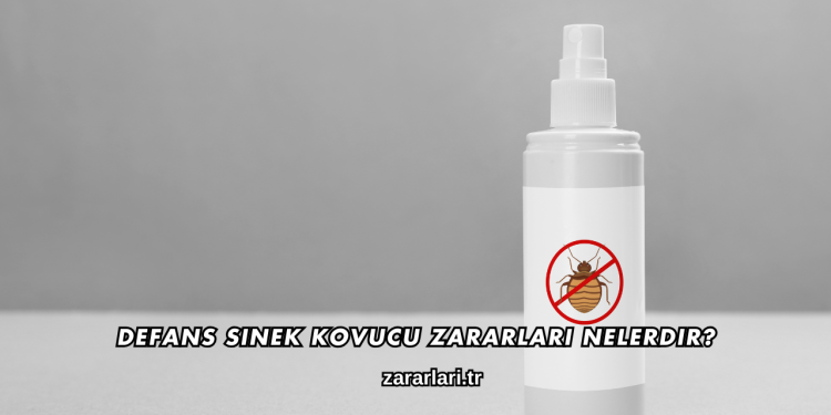 Defans Sinek Kovucu Zararları Nelerdir?