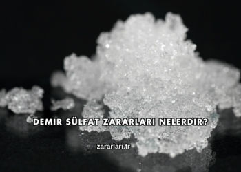 Demir Sülfat Zararları Nelerdir?
