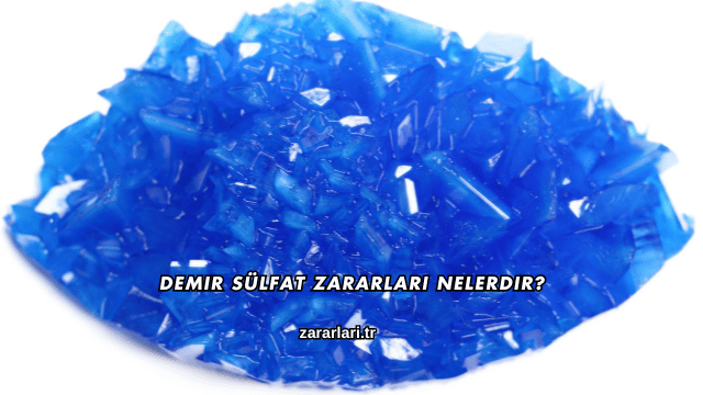 Demir Sülfat Zararları Nelerdir?