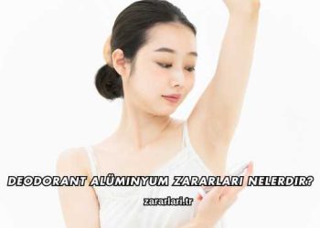 Deodorant Alüminyum Zararları Nelerdir?