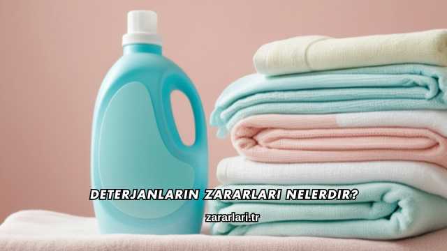 Deterjanların Zararları Nelerdir