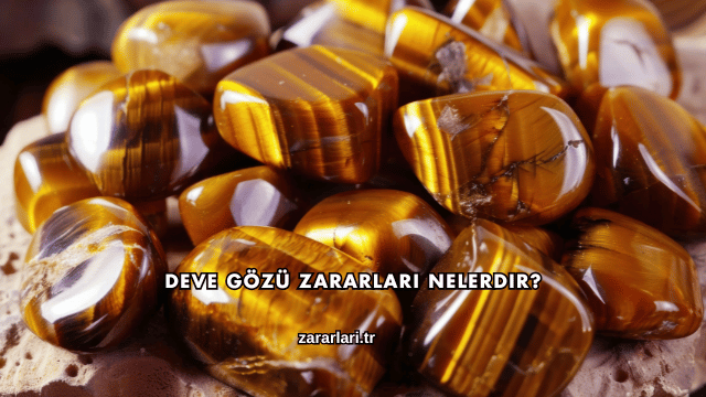 Deve Gözü Zararları Nelerdir?