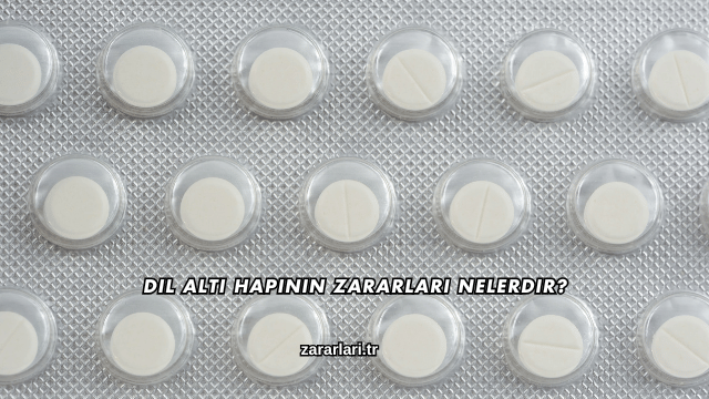 Dil Altı Hapının Zararları Nelerdir?
