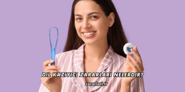 Dil Kazıyıcı Zararları Nelerdir?