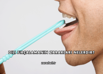 Dili Fırçalamanın Zararları Nelerdir?