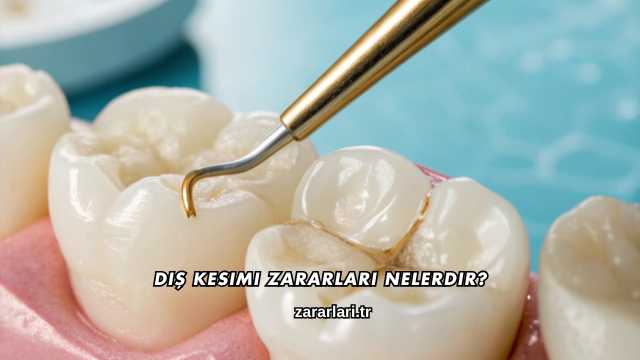 Diş Kesimi Zararları Nelerdir?