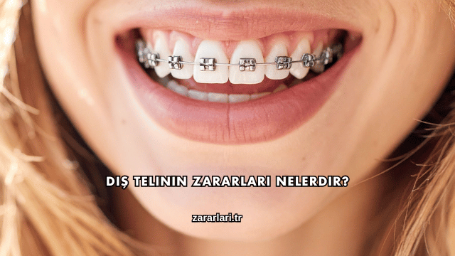 Diş Telinin Zararları Nelerdir?