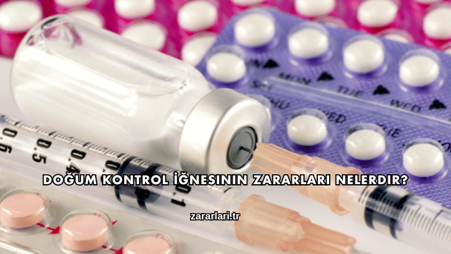 Doğum Kontrol İğnesinin Zararları Nelerdir?