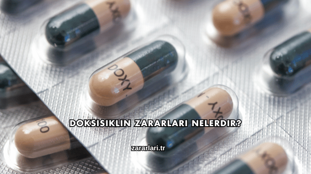 Doksisiklin Zararları Nelerdir?