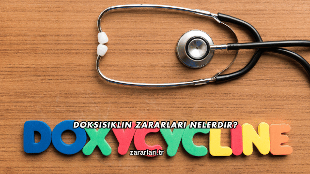Doksisiklin Zararları Nelerdir?