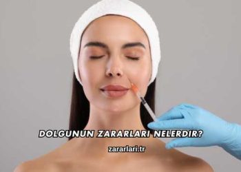 Dolgunun Zararları Nelerdir?