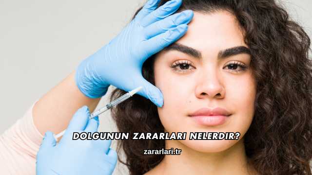 Dolgunun Zararları Nelerdir?