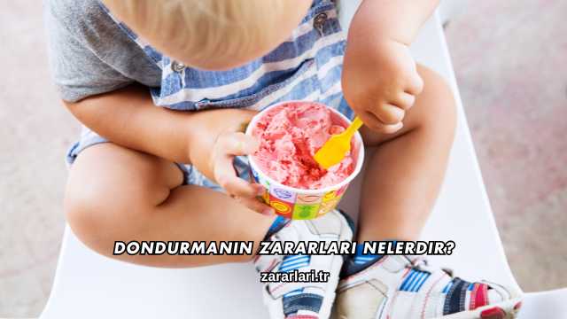 Dondurmanın Zararları Nelerdir?