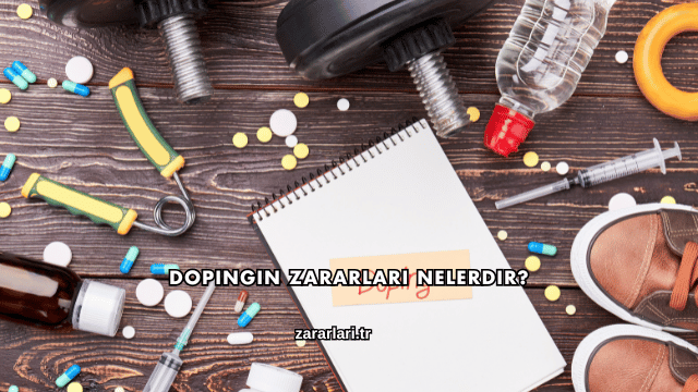 Dopingin Zararları Nelerdir?