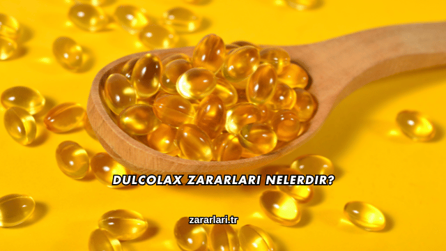 Dulcolax Zararları Nelerdir?