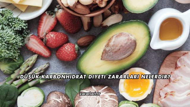 Düşük Karbonhidrat Diyeti Zararları Nelerdir?