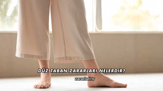 Düz Taban Zararları Nelerdir?
