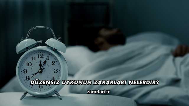 Düzensiz Uykunun Zararları Nelerdir?