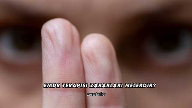 EMDR Terapisi Zararları Nelerdir?
