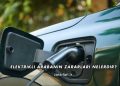 Elektrikli Arabanın Zararları Nelerdir?