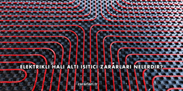 Elektrikli Halı Altı Isıtıcı Zararları Nelerdir?