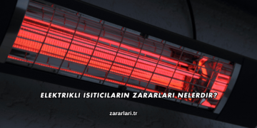 Elektrikli Isıtıcıların Zararları Nelerdir?