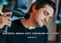 Elektrikli Masaj Aleti Zararları Nelerdir?