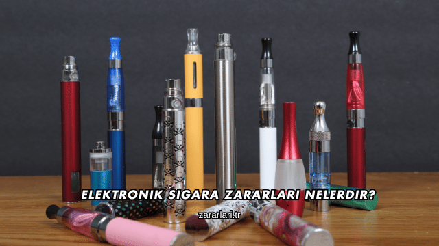 Elektronik Sigara Zararları Nelerdir?
