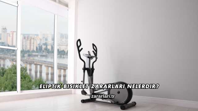 Eliptik Bisiklet Zararları Nelerdir?