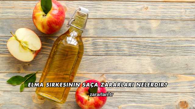 Elma Sirkesinin Saça Zararları Nelerdir?