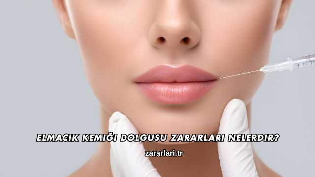 Elmacık Kemiği Dolgusu Zararları Nelerdir?