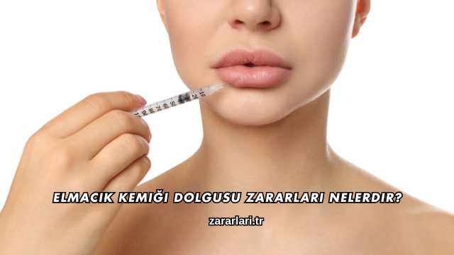 Elmacık Kemiği Dolgusu Zararları Nelerdir?