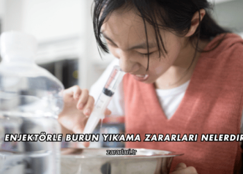Enjektörle Burun Yıkama Zararları Nelerdir?