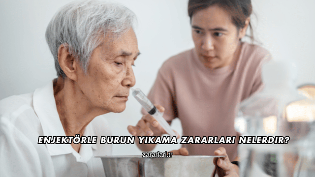 Enjektörle Burun Yıkama Zararları Nelerdir?