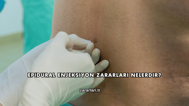 Epidural Enjeksiyon Zararları Nelerdir?