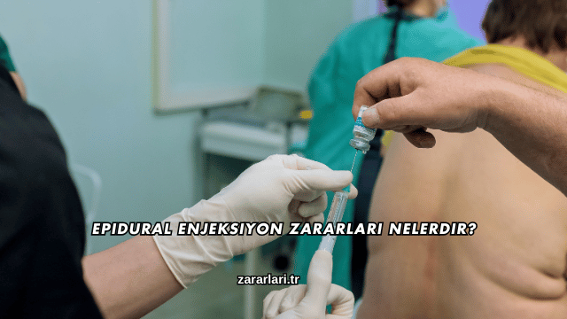 Epidural Enjeksiyon Zararları Nelerdir?